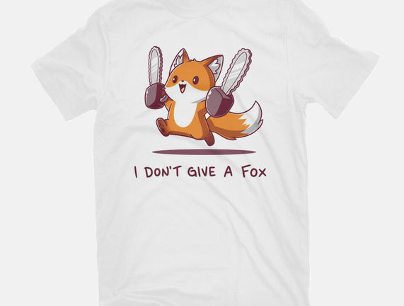 I Don't Give A Fox