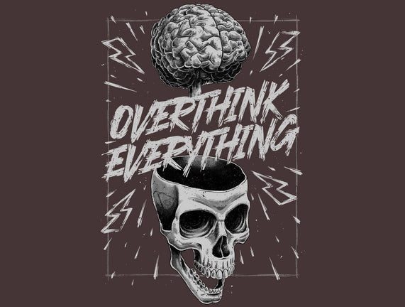 Overthink Everything