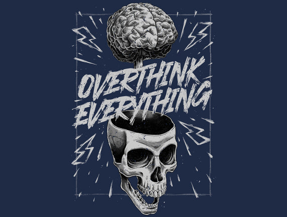 Overthink Everything