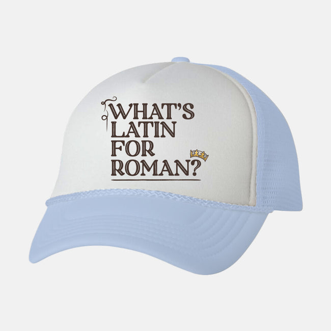 What's Latin For Roman-Unisex-Trucker-Hat-rocketman_art