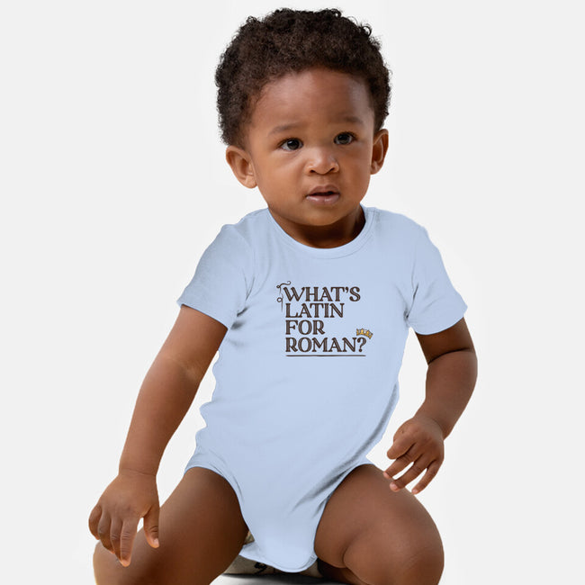 What's Latin For Roman-Baby-Basic-Onesie-rocketman_art