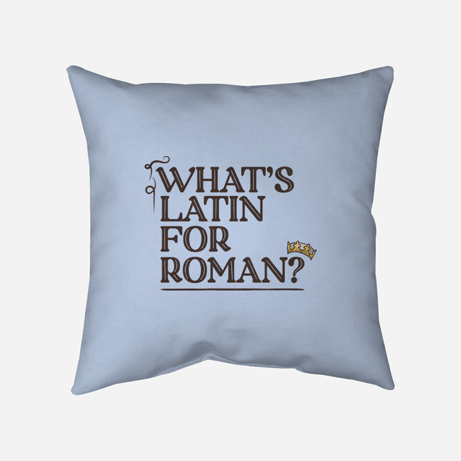 What's Latin For Roman-None-Removable Cover-Throw Pillow-rocketman_art