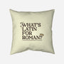 What's Latin For Roman-None-Removable Cover-Throw Pillow-rocketman_art