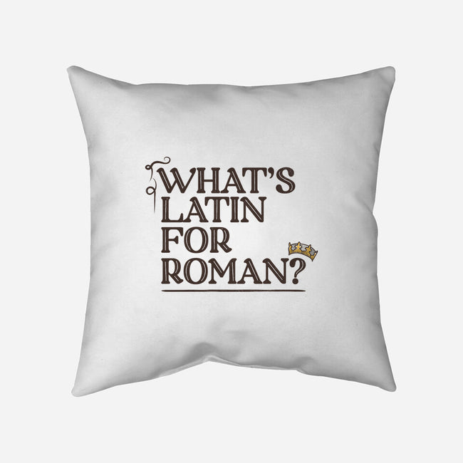 What's Latin For Roman-None-Removable Cover-Throw Pillow-rocketman_art