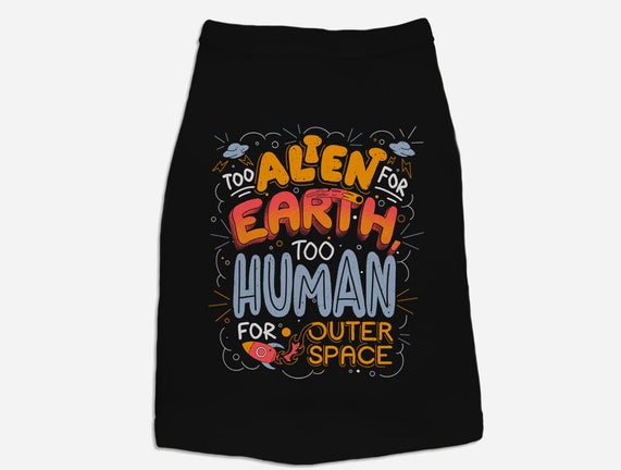 Too Alien For Earth