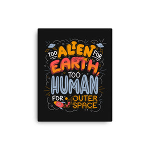 Too Alien For Earth