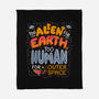 Too Alien For Earth-None-Fleece-Blanket-eduely