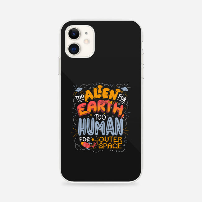 Too Alien For Earth-iPhone-Snap-Phone Case-eduely