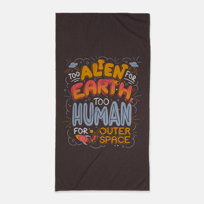 Too Alien For Earth-None-Beach-Towel-eduely