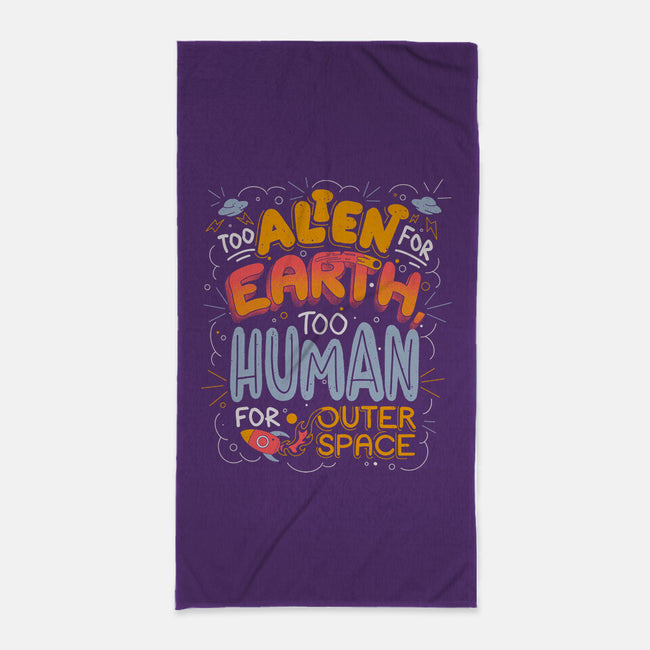 Too Alien For Earth-None-Beach-Towel-eduely