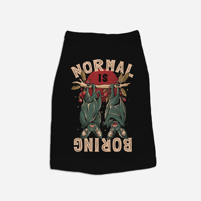 Normal Is Boring-Dog-Basic-Pet Tank-eduely