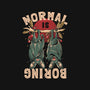 Normal Is Boring-Womens-Basic-Tee-eduely