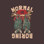 Normal Is Boring-Womens-Basic-Tee-eduely