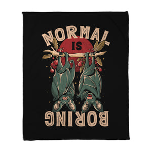 Normal Is Boring