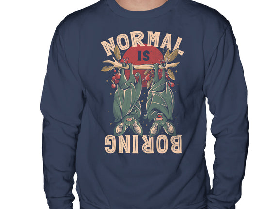 Normal Is Boring