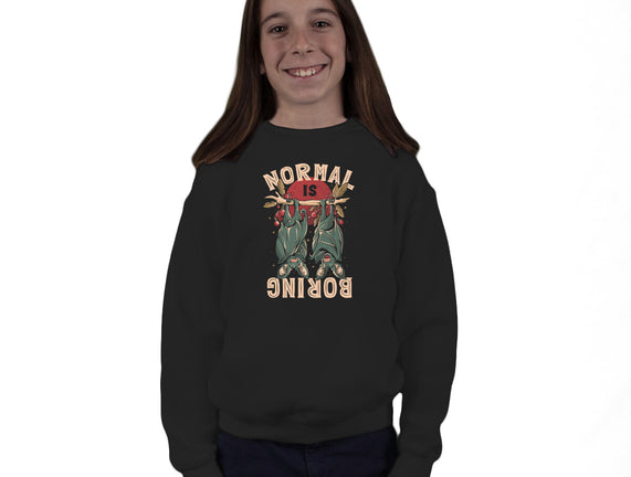 Normal Is Boring