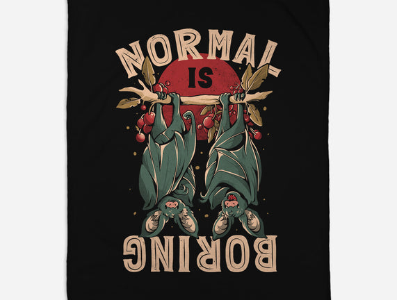 Normal Is Boring