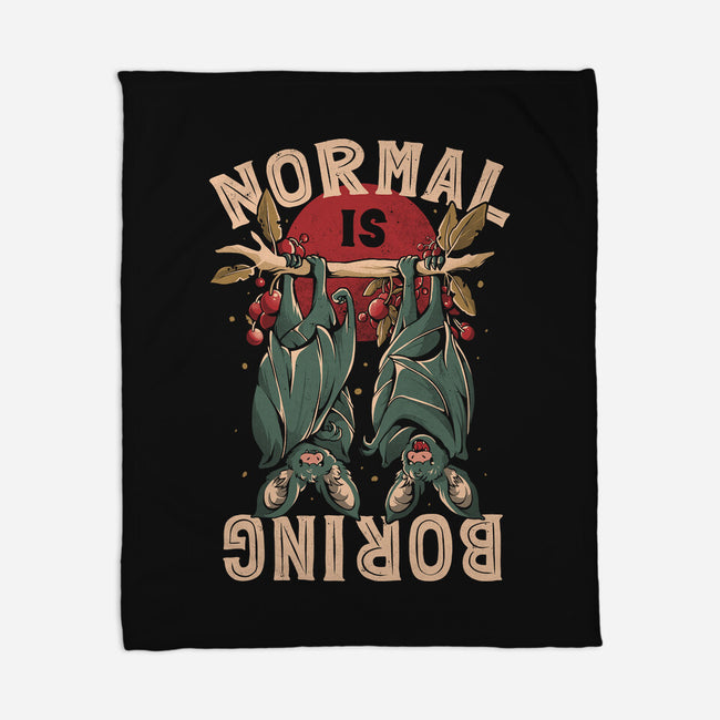 Normal Is Boring-None-Fleece-Blanket-eduely