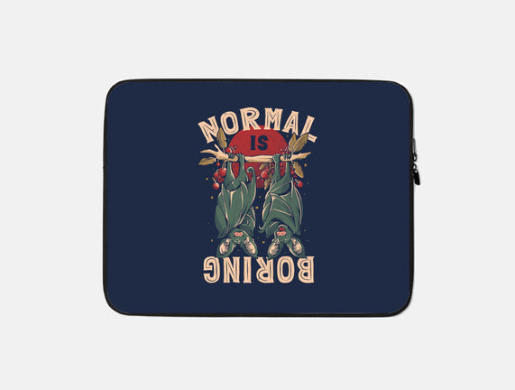 Normal Is Boring