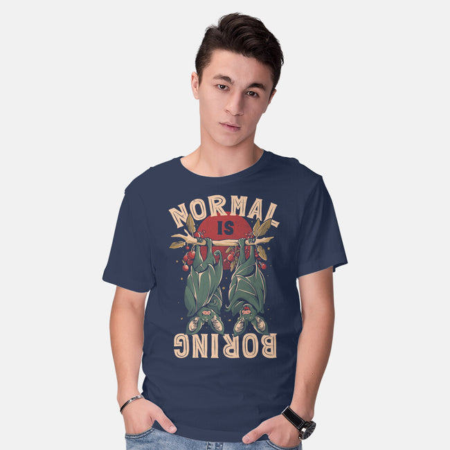 Normal Is Boring-Mens-Basic-Tee-eduely