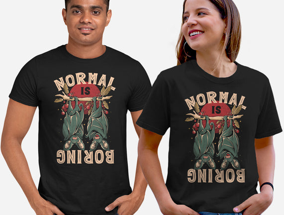 Normal Is Boring