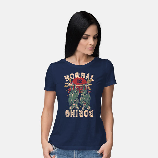 Normal Is Boring-Womens-Basic-Tee-eduely
