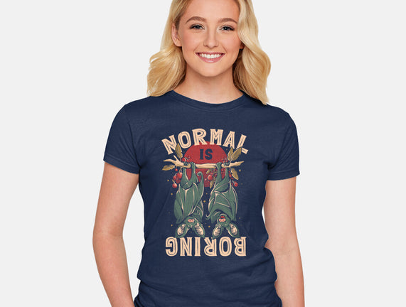 Normal Is Boring