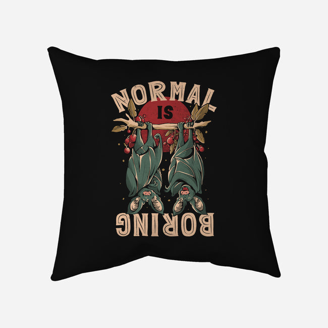 Normal Is Boring-None-Removable Cover w Insert-Throw Pillow-eduely