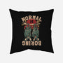 Normal Is Boring-None-Removable Cover w Insert-Throw Pillow-eduely