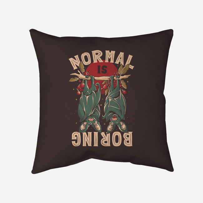 Normal Is Boring-None-Removable Cover w Insert-Throw Pillow-eduely