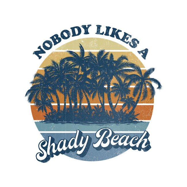 Nobody Likes A Shady Beach-Womens-Fitted-Tee-kg07