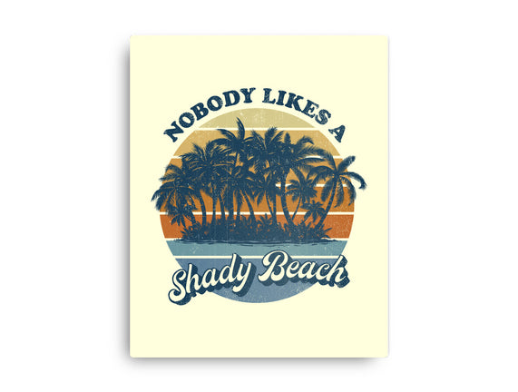 Nobody Likes A Shady Beach