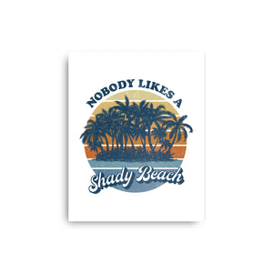 Nobody Likes A Shady Beach