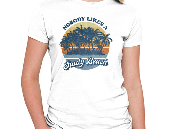 Nobody Likes A Shady Beach