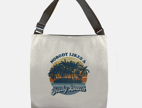 Nobody Likes A Shady Beach