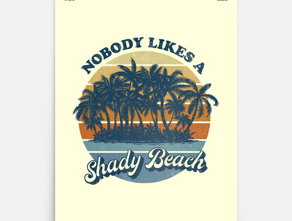 Nobody Likes A Shady Beach