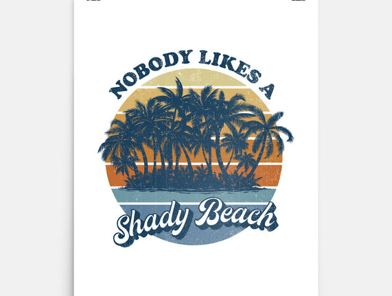 Nobody Likes A Shady Beach