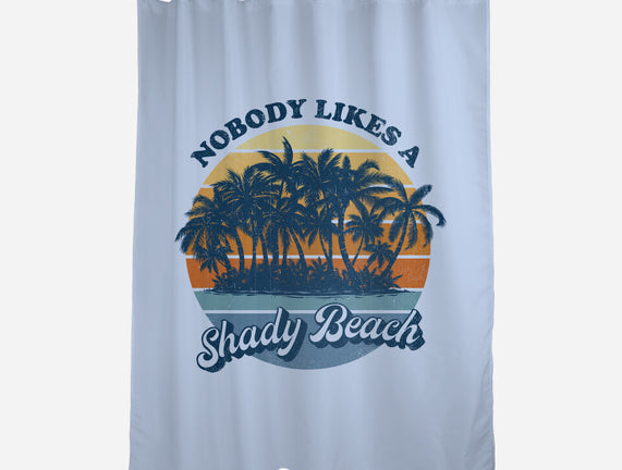 Nobody Likes A Shady Beach