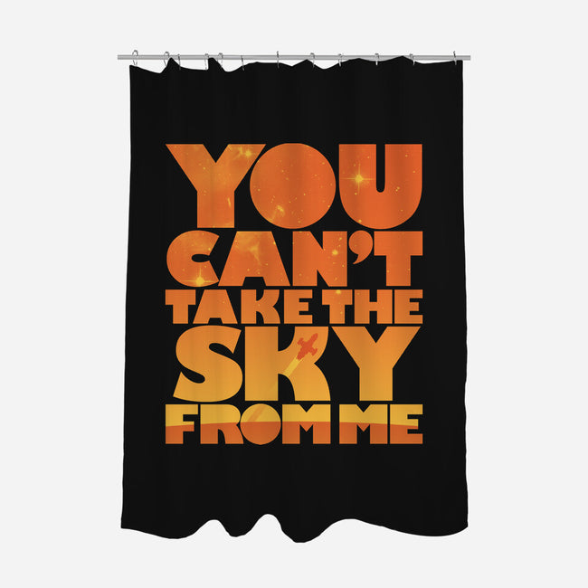 You Can't Take the Sky-none polyester shower curtain-geekchic_tees