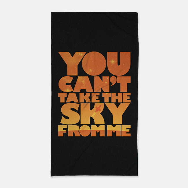 You Can't Take the Sky-none beach towel-geekchic_tees