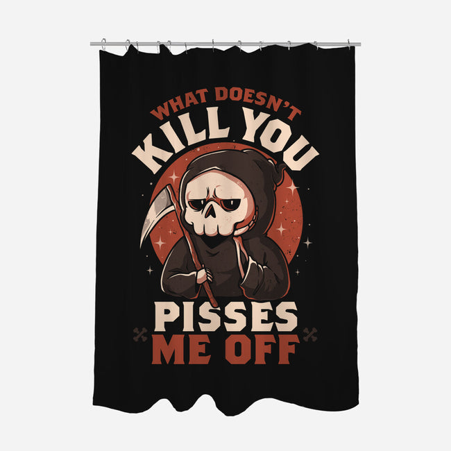 What Doesn't Kill You Pisses Me Off-None-Polyester-Shower Curtain-eduely