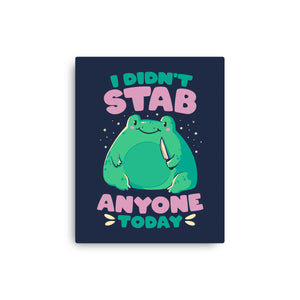 I Didn't Stab Anyone Today