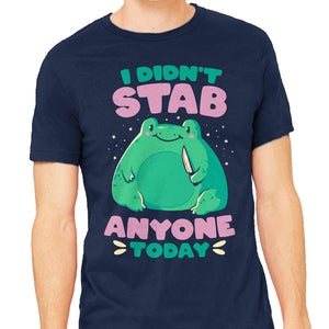 I Didn't Stab Anyone Today