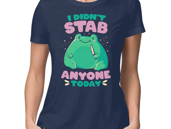 I Didn't Stab Anyone Today