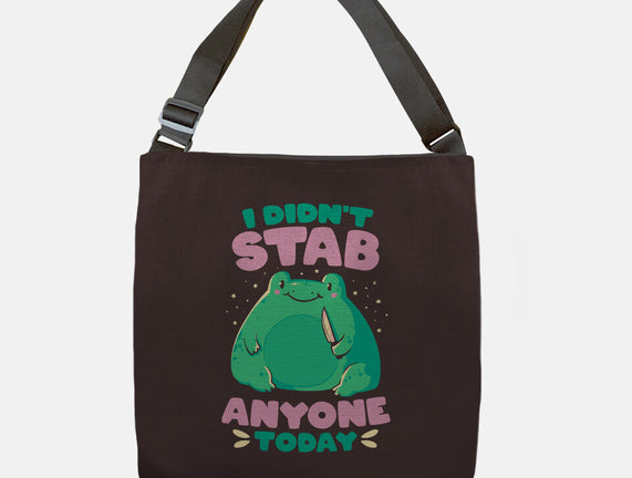 I Didn't Stab Anyone Today