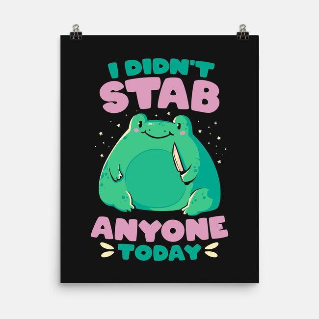 I Didn't Stab Anyone Today-None-Matte-Poster-eduely