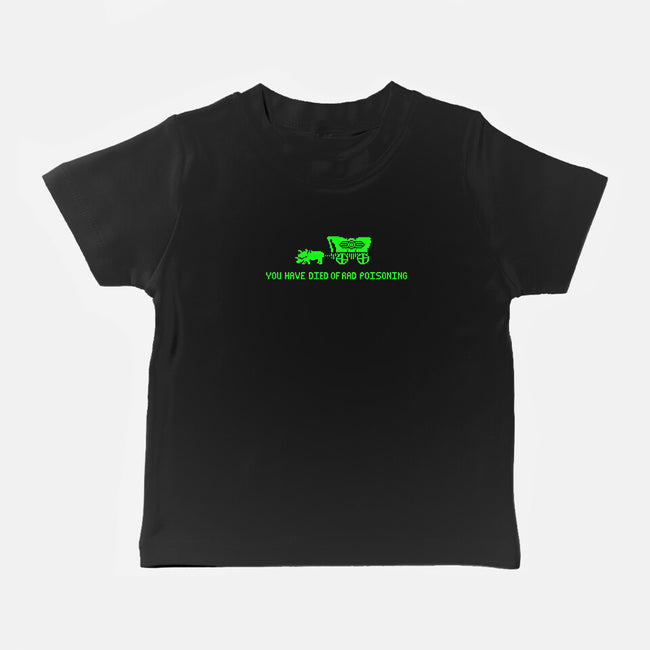 You Have Died of Rad Poisoning-baby basic tee-teddythulu