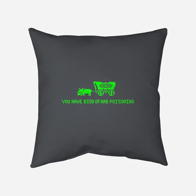 You Have Died of Rad Poisoning-none removable cover w insert throw pillow-teddythulu