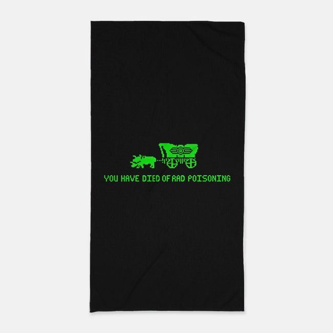 You Have Died of Rad Poisoning-none beach towel-teddythulu