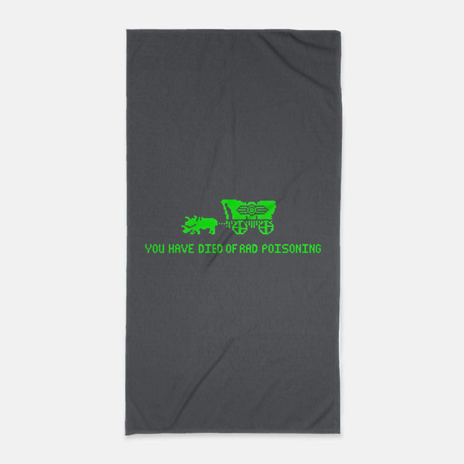 You Have Died of Rad Poisoning-none beach towel-teddythulu